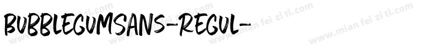 BubblegumSans-Regul字体转换