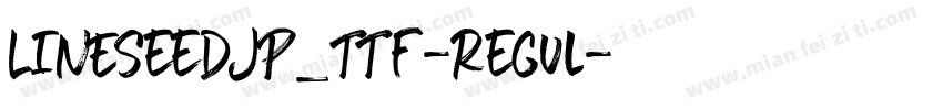 LINESeedJP_TTF-Regul字体转换