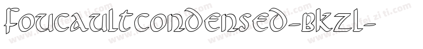 FoucaultCondensed-BKzl字体转换