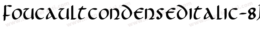 FoucaultCondensedItalic-8J3B字体转换