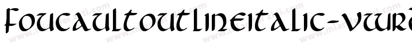 FoucaultOutlineItalic-vWrD字体转换