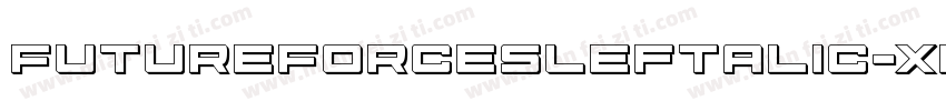 FutureForcesLeftalic-xelr字体转换
