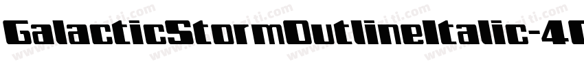 GalacticStormOutlineItalic-4OD9字体转换