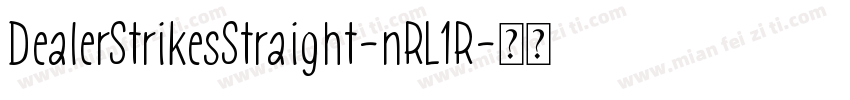 DealerStrikesStraight-nRL1R字体转换