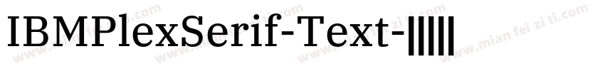 IBMPlexSerif-Text字体转换