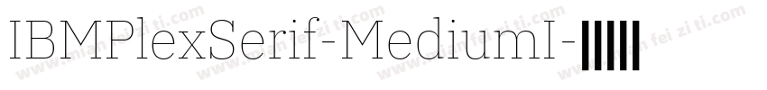 IBMPlexSerif-MediumI字体转换
