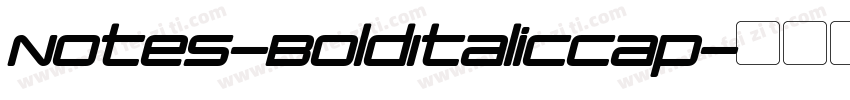 Notes-BoldItalicCap字体转换