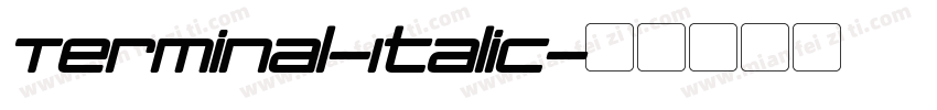Terminal-Italic字体转换