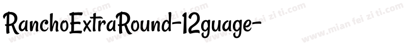 RanchoExtraRound-12guage字体转换
