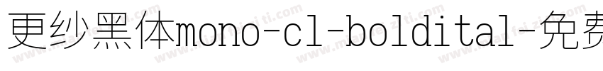 更纱黑体mono-cl-boldital字体转换