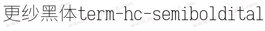 更纱黑体term-hc-semibolditalic手机版字体转换