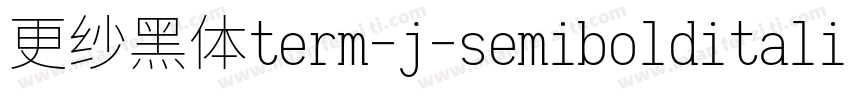 更纱黑体term-j-semibolditalic手机版字体转换