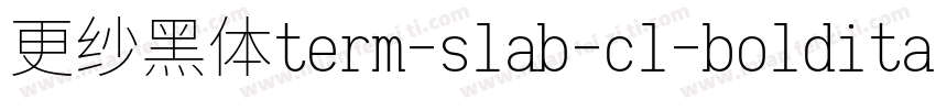 更纱黑体term-slab-cl-bolditalic手机版字体转换