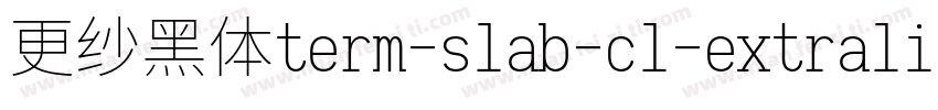 更纱黑体term-slab-cl-extralightitalic手机版字体转换
