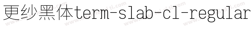 更纱黑体term-slab-cl-regular手机版字体转换