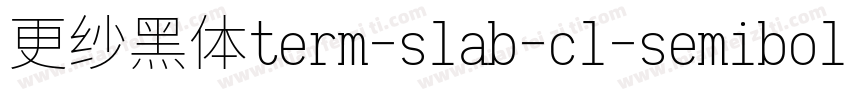 更纱黑体term-slab-cl-semibolditalic手机版字体转换
