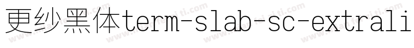 更纱黑体term-slab-sc-extralightitalic手机版字体转换