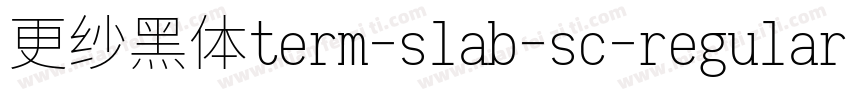 更纱黑体term-slab-sc-regular手机版字体转换