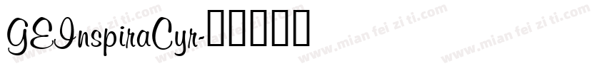 GEInspiraCyr字体转换