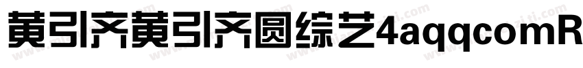 黄引齐黄引齐圆综艺4aqqcomR字体转换