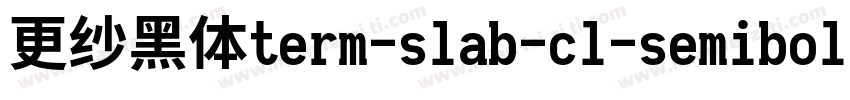 更纱黑体term-slab-cl-semibolditalic手机版字体转换
