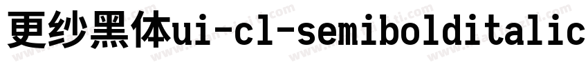 更纱黑体ui-cl-semibolditalic手机版字体转换
