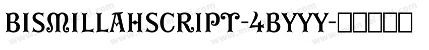Bismillahscript-4ByyY字体转换