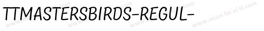 TTMastersBirds-Regul字体转换