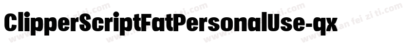 ClipperScriptFatPersonalUse-qxqV字体转换