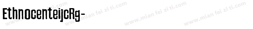 EthnocenteijcRg字体转换