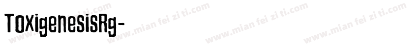 ToxigenesisRg字体转换