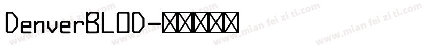DenverBLOD字体转换
