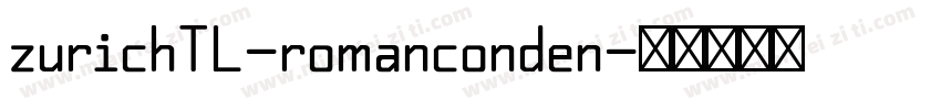 zurichTL-romanconden字体转换