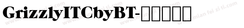 GrizzlyITCbyBT字体转换