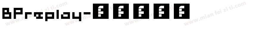 BPreplay字体转换