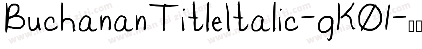 BuchananTitleItalic-gKO1字体转换