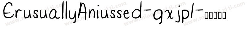ErusuallyAniussed-gxjp1字体转换