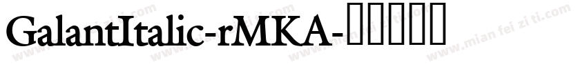 GalantItalic-rMKA字体转换