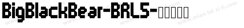 BigBlackBear-BRL5字体转换
