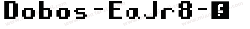 Dobos-EaJr8字体转换