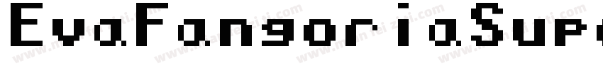 EvaFangoriaSuperItalic-Ypj8字体转换