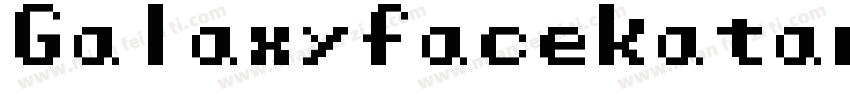 Galaxyfacekatano-YXW8字体转换