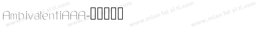 AmbivalentiAAA字体转换