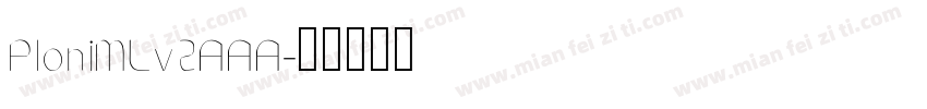PloniMLv2AAA字体转换