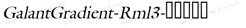 GalantGradient-Rml3字体转换