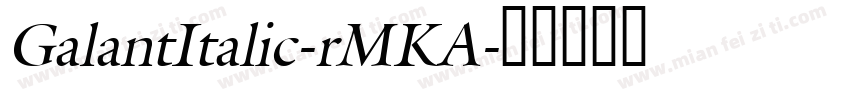 GalantItalic-rMKA字体转换