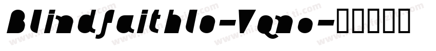 Blindfaithlo-Vqn0字体转换