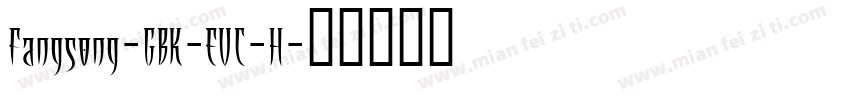 Fangsong-GBK-EUC-H字体转换
