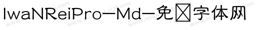 IwaNReiPro-Md字体转换