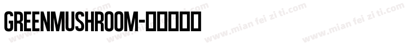 greenmushroom字体转换